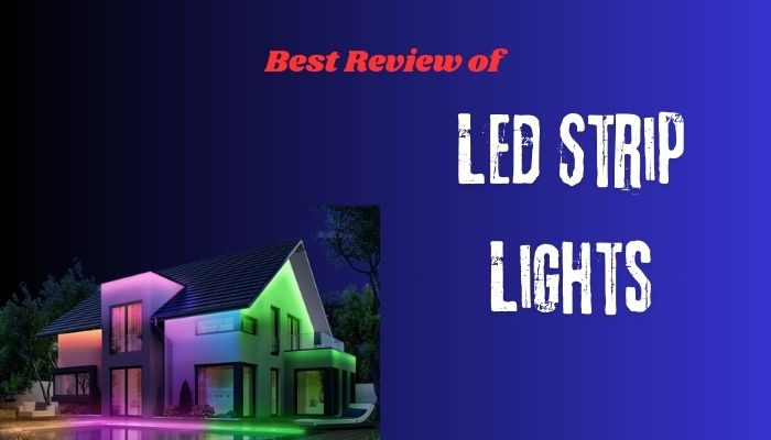 Best Review of Led Strip Lights