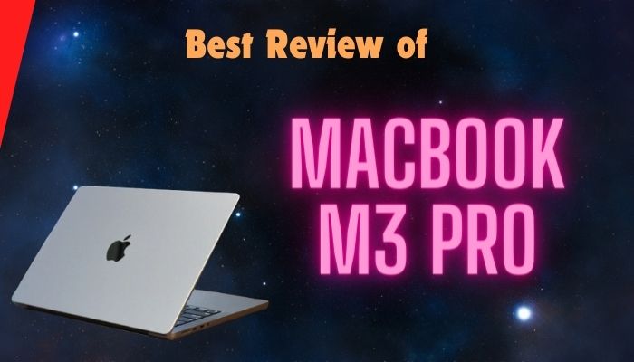 Best Review of Macbook M3 pro